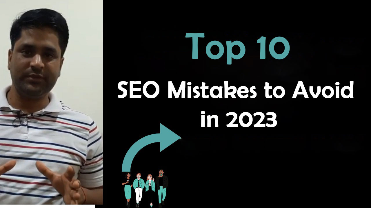 Top 10 SEO Mistakes to Avoid in 2023